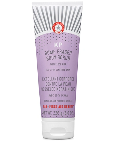 FIRST AID BEAUTY KP BUMP ERASER BODY SCRUB WITH 10% AHA Â BODY EXFOLIANT FOR KERATOSIS PILARIS, 8.0 OZ.