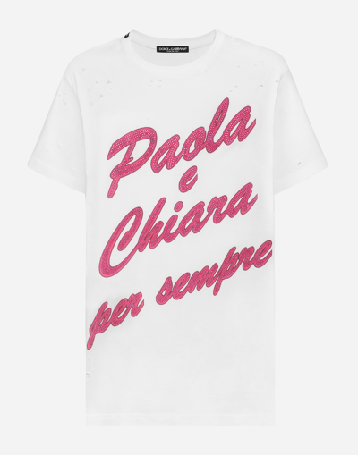 DOLCE & GABBANA "PAOLA E CHIARA PER SEMPRE" T-SHIRT