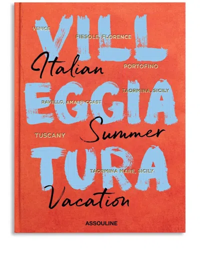 ASSOULINE ASSOULINE VILLEGGIATURA: ITALIAN SUMMER VACATION BOOK