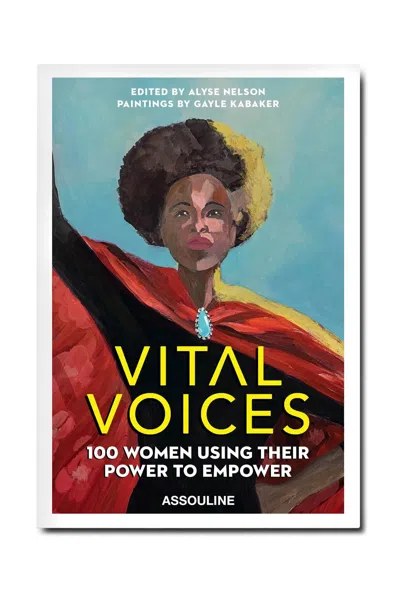 ASSOULINE ASSOULINE  VITAL VOICES: 100 WOMEN USING THEIR POWER TO EMPOWER