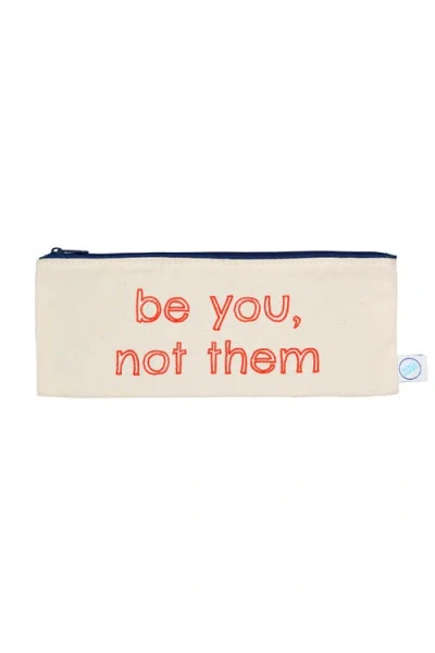 DANCE HAPPY DANCE HAPPY BE YOU, NOT THEM PENCIL CASE
