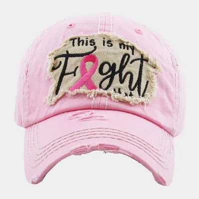 FASHNZFAB THIS IS MY FIGHT HAT MESSAGE PINK RIBBON ACCENTED VINTAGE BASEBALL CAP