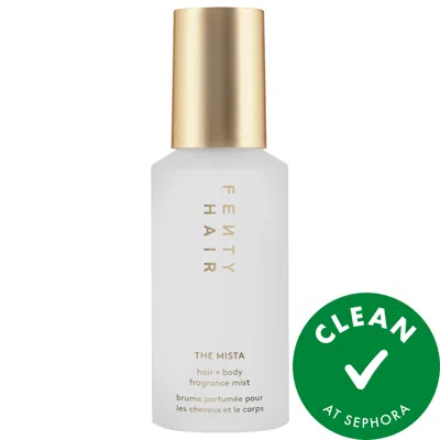 FENTY BEAUTY BY RIHANNA THE MISTA HAIR + BODY FRAGRANCE MIST 3 OZ/90 ML