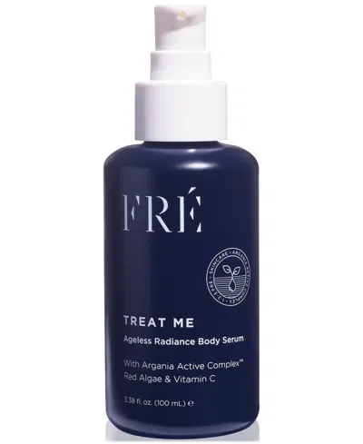 FRE TREAT ME RADIANCE BODY SERUM, 3.38 OZ.