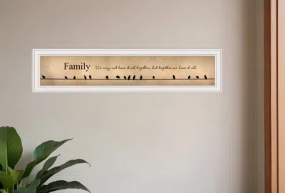 HOMEZIA FAMILY TOGETHER WE HAVE IT ALL 1 WHITE FRAMED PRINT WALL ART