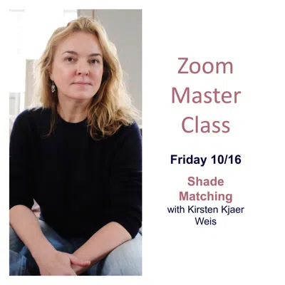KJAER WEIS MASTER CLASS 10/16: SHADE MATCHING WITH KIRSTEN KJAER WEIS