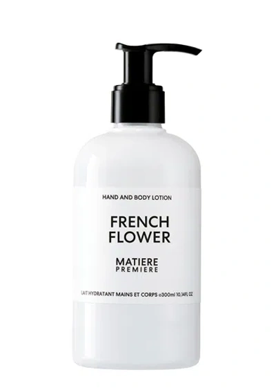 MATIERE PREMIERE MATIERE PREMIERE FRENCH FLOWER HAND AND BODY LOTION 300ML