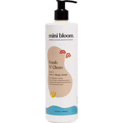 MINI BLOOM MINI BLOOM FRESH N' CLEAN 2-IN-1 HAIR AND BODY WASH