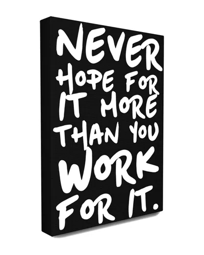 STUPELL STUPELL NEVER HOPE FOR IT MORE THAN YOU WORK FOR IT CANVAS WALL ART BY LULUSIMON STUDIO