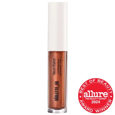 VIOLETTE FR VIOLETTE_FR YEUX PAINT LIQUID EYESHADOW & EYELINER CUIVRE DE L'AUBE 0.1 FL. OZ. / 2.79 G